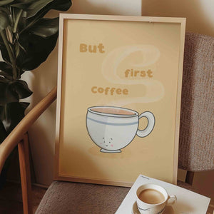 But First, Coffee – Funny Wall Art | Print
