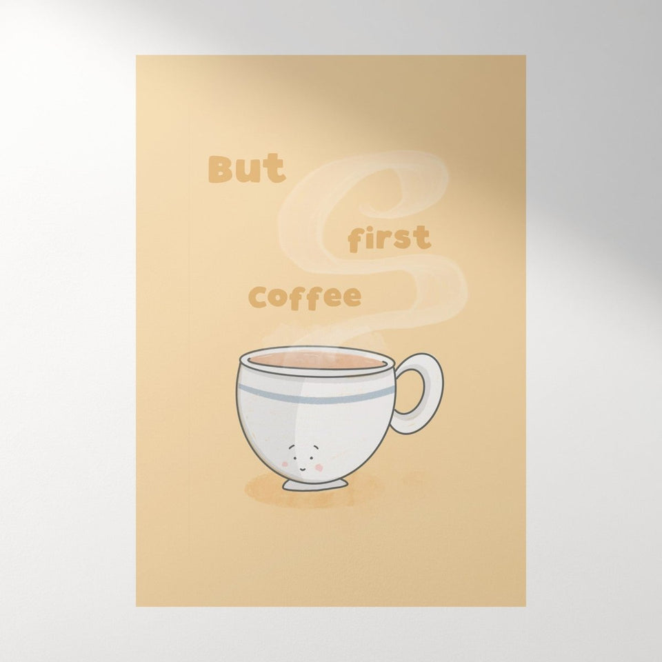 But First, Coffee – Funny Wall Art | Print