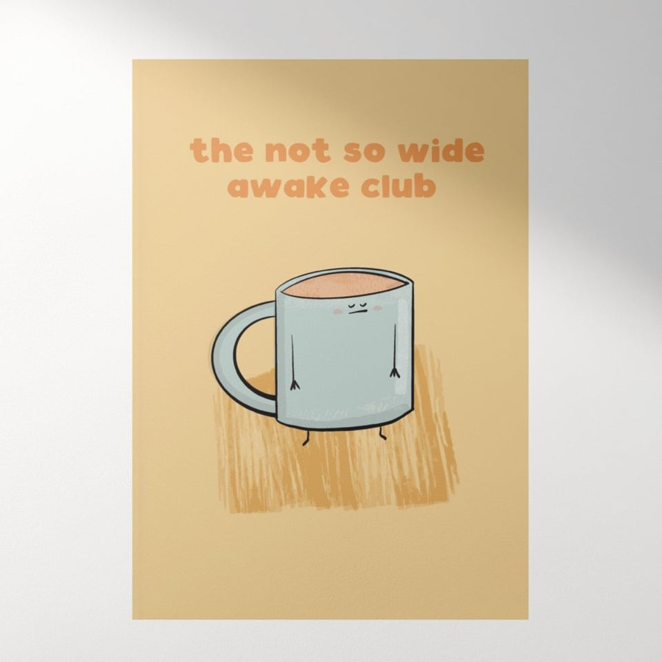 The Not So Wide Awake Club Coffee Art | Print