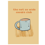 The Not So Wide Awake Club Coffee Art | Print
